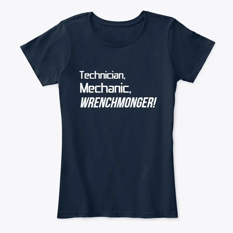 Technician, Mechanic, Wrenchmonger!